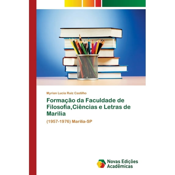 Formação da Faculdade de Filosofia, Ciências e Letras de Marilia (Paperback)