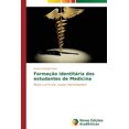 thumbnail image 1 of Formação identitária dos estudantes de Medicina (Paperback), 1 of 1