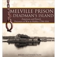 thumbnail image 1 of Formac Illustrated History: Melville Prison and Deadman's Island : American and French Prisoners of War in Halifax 1794-1816 (Paperback), 1 of 1