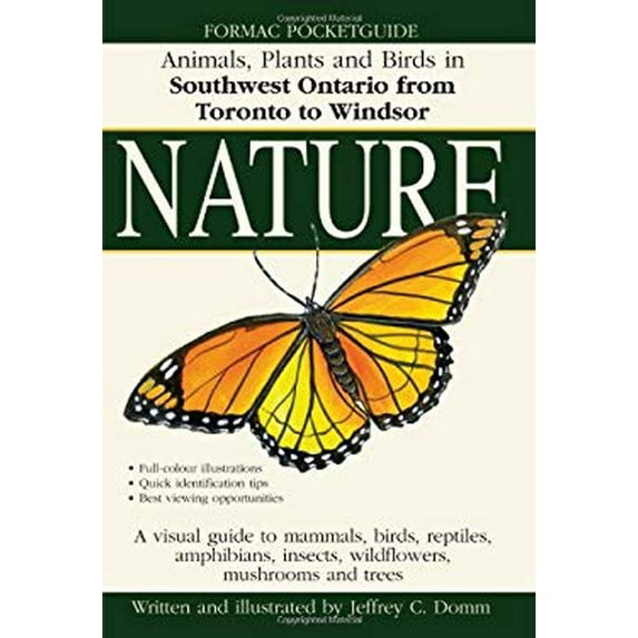 Pre-Owned Formac Pocketguide to Nature: Animals, Plants and Birds in Southwest Ontario from Toronto to Windsor (Paperback) 0887806619 9780887806612