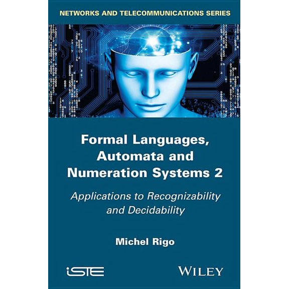 Formal Languages, Automata and Numeration Systems 2: Applications to Recognizability and Decidability (Hardcover)