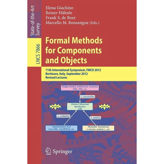 Formal Methods for Components and Objects: 11th International Symposium, Fmco 2012, Bertinoro, Italy, September 24-28, 2, (Paperback)