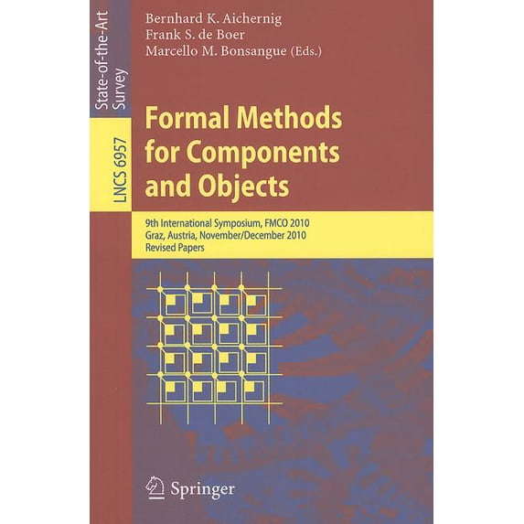Formal Methods for Components and Objects: 9th International Symposium, FMCO 2010, Graz, Austria, November 29 - December, (Paperback)