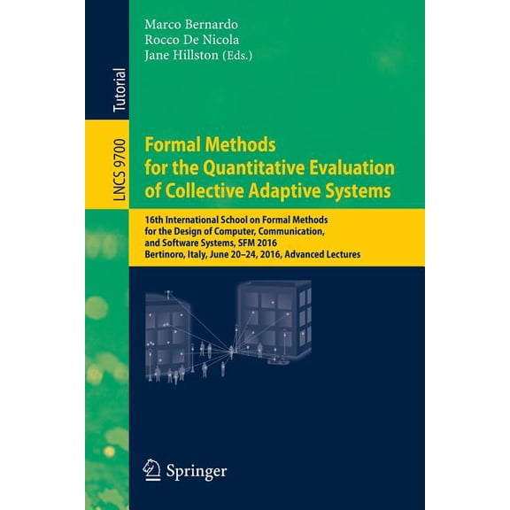 Formal Methods for the Quantitative Evaluation of Collective Adaptive Systems: 16th International School on Formal Metho, (Paperback)