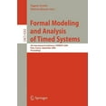 thumbnail image 1 of Formal Modeling and Analysis of Timed Systems: 4th International Conference, Formats 2006, Paris, France, September 25-2, (Paperback), 1 of 1