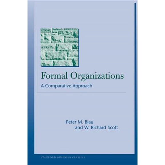Pre-Owned Formal Organizations: A Comparative Approach (Stanford Business Classics) (Stanford Business Books) Paperback