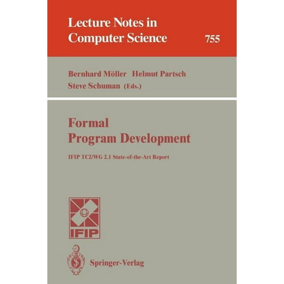 Formal Program Development: Ifip Tc2/Wg 2.1 State-Of-The-Art Report, (Paperback)