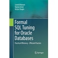 thumbnail image 1 of Formal SQL Tuning for Oracle Databases: Practical Efficiency - Efficient Practice, (Paperback), 1 of 1