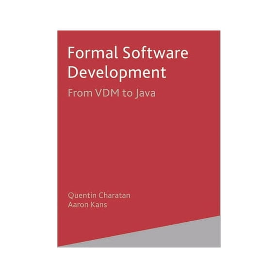 Formal Software Development: From VDM to Java, (Paperback)