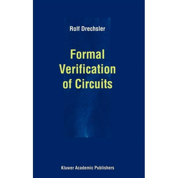 Formal Verification of Circuits, (Hardcover)