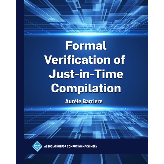 ACM Books Formal Verification of Just-In-Time Compilation, (Hardcover)