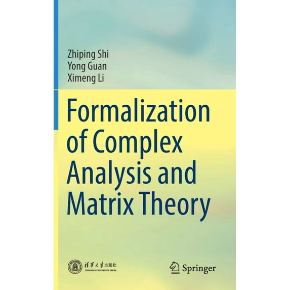 Formalization of Complex Analysis and Matrix Theory, (Hardcover)