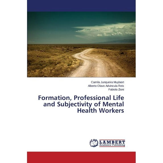Formation, Professional Life and Subjectivity of Mental Health Workers