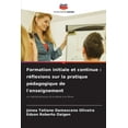 thumbnail image 1 of Formation initiale et continue: rÃ©flexions sur la pratique pÃ©dagogique de l'enseignement, (Paperback), 1 of 1