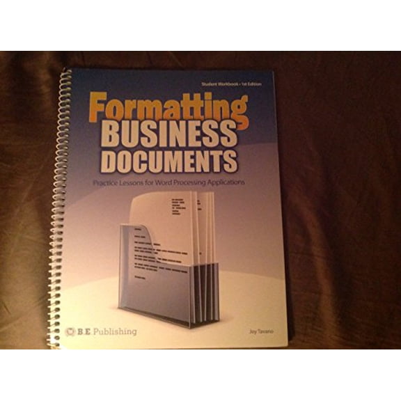 Pre-Owned Formatting Business Documents (Practice Lessons for Word Processing Applications) Paperback