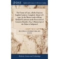 thumbnail image 1 of The Forme of Cury, a Roll of Ancient English Cookery, Compiled, About A.D. 1390, by the Master-cooks of King Richard II, and now in the Possession of Gustavus Brander, Esq. A Manuscript of the Editor, 1 of 1