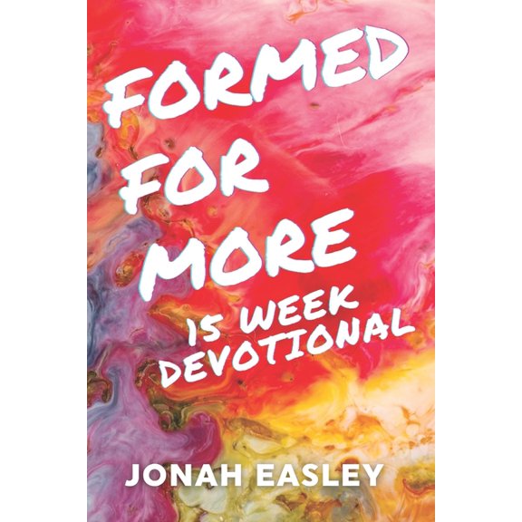 Formed for More Formed For More - 15 Week Devotional, (Paperback)