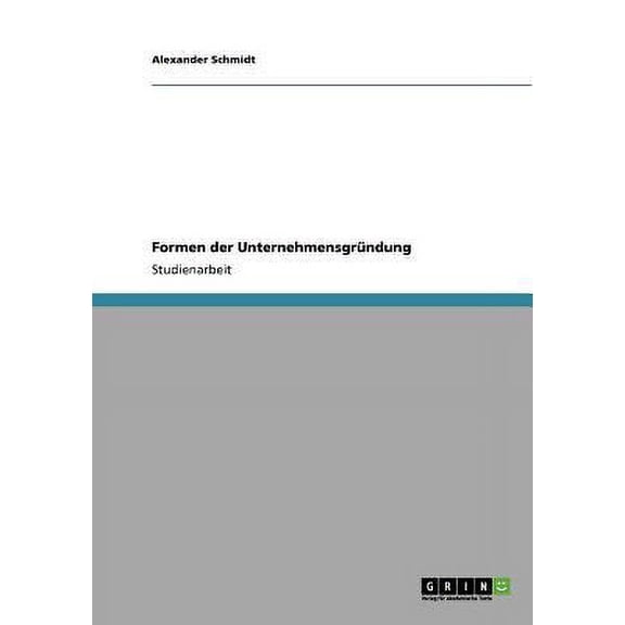 Formen der Unternehmensgrndung (Paperback)