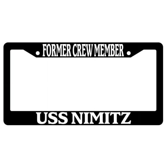 Former Crew Member USS Nimitz Black Plastic License Plate Frame NAVY