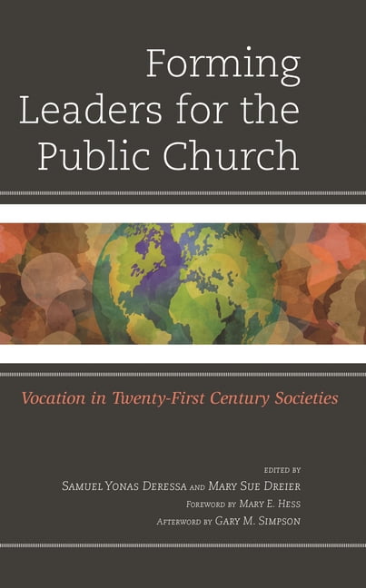 Forming Leaders for the Public Church: Vocation in Twenty-First Century Societies, (Hardcover)