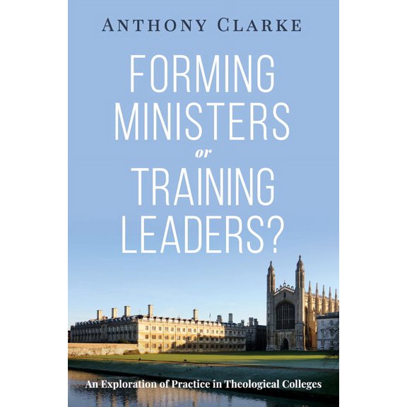 Forming Ministers or Training Leaders? (Paperback)