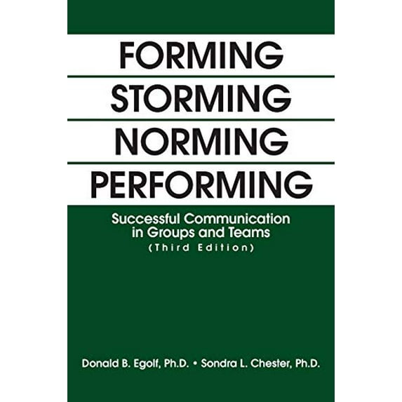 Pre-Owned Forming Storming Norming Performing: Successful Communication in Groups and Teams (Third Edition) (Paperback) 1475968434 9781475968439