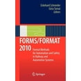 thumbnail image 1 of Forms/Format 2010: Formal Methods for Automation and Safety in Railway and Automotive Systems, (Hardcover), 1 of 1