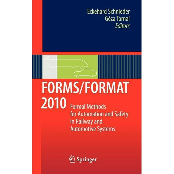 Forms/Format 2010: Formal Methods for Automation and Safety in Railway and Automotive Systems, (Hardcover)