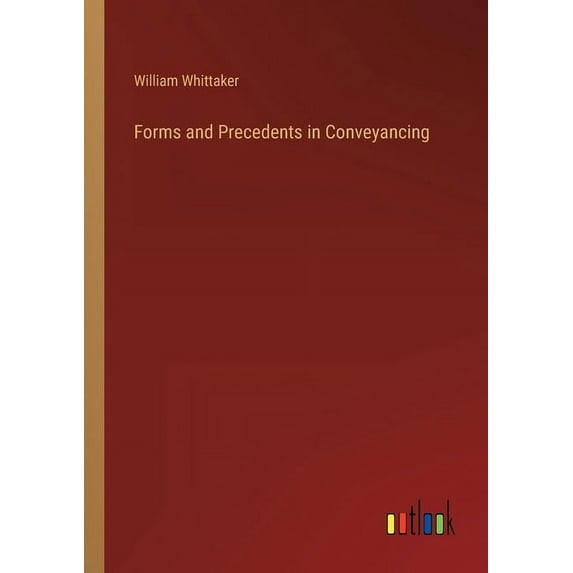Forms and Precedents in Conveyancing (Paperback)