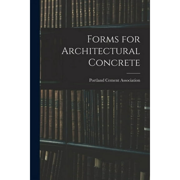 Forms for Architectural Concrete, (Paperback)