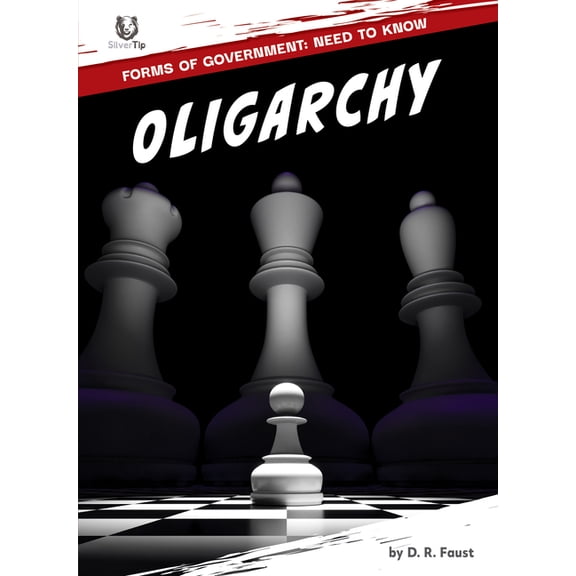 Forms of Government: Need to Know Oligarchy, (Hardcover)