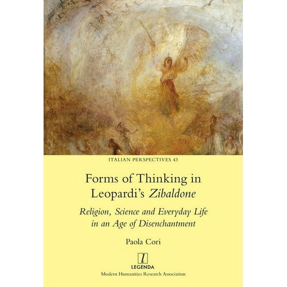Italian Perspectives Forms of Thinking in Leopardi's Zibaldone: Religion, Science and Everyday Life in an Age of Disenchantment, Book 43, (Paperback)