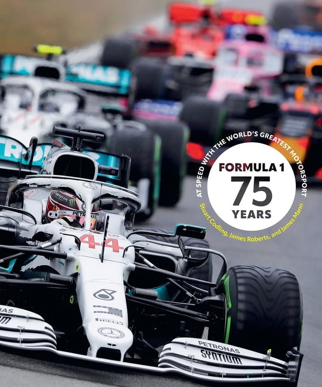 Formula 1 75 Years: At Speed with the World's Greatest Motorsport, (Hardcover)