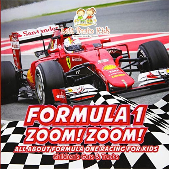 Pre-Owned Formula 1: Zoom! Zoom! All about Formula One Racing for Kids - Children's Cars & Trucks (Paperback) 1683766253 9781683766254