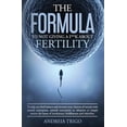 thumbnail image 1 of Formula to Not Giving a F**k About Fertility : To Help You Find Balance and Increase Your Chances of Success With Natural Conception, Assisted Conception or Adoption or Simply Mourn the Losses of Invo, 1 of 1