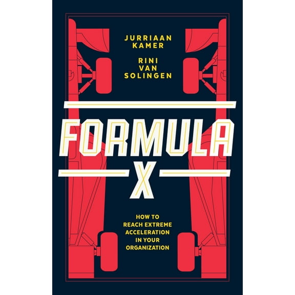 Formula X: How to Reach Extreme Acceleration in Your Organization (Hardcover)