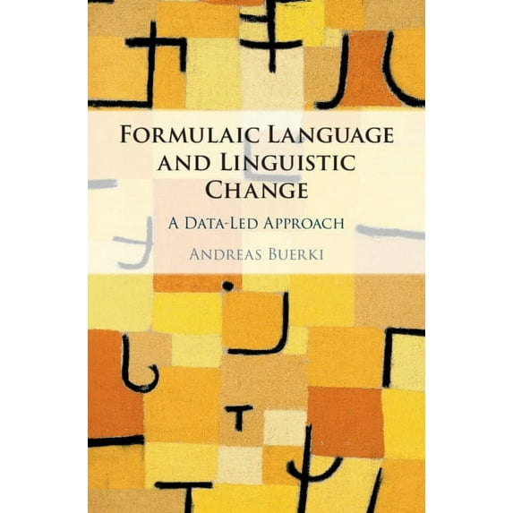 Formulaic Language and Linguistic Change, (Hardcover)