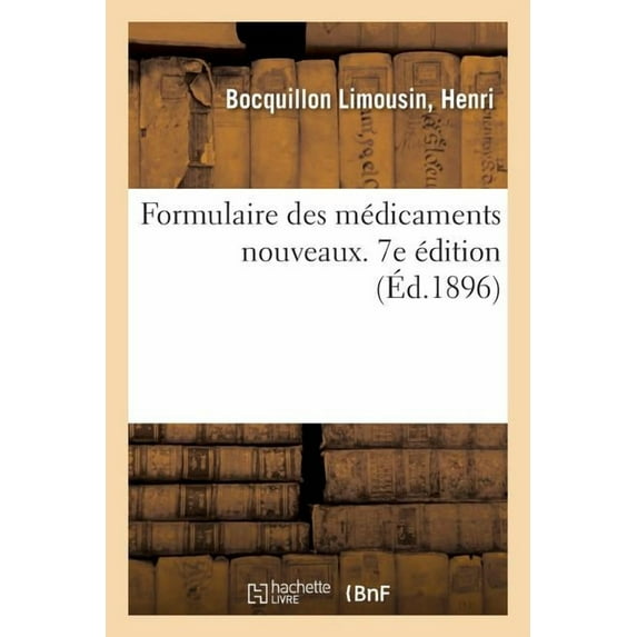 Formulaire Des Médicaments Nouveaux. 7e Édition (Paperback)