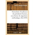 thumbnail image 1 of Formulaire d'Audience Du Président d'Assises, Sous Forme de Répertoire Méthodique: Jurisprudence, Textes Du Code Pénal Et d'Instruction Criminelle, Modele Pour Diriger Les Débats (Paperback), 1 of 1