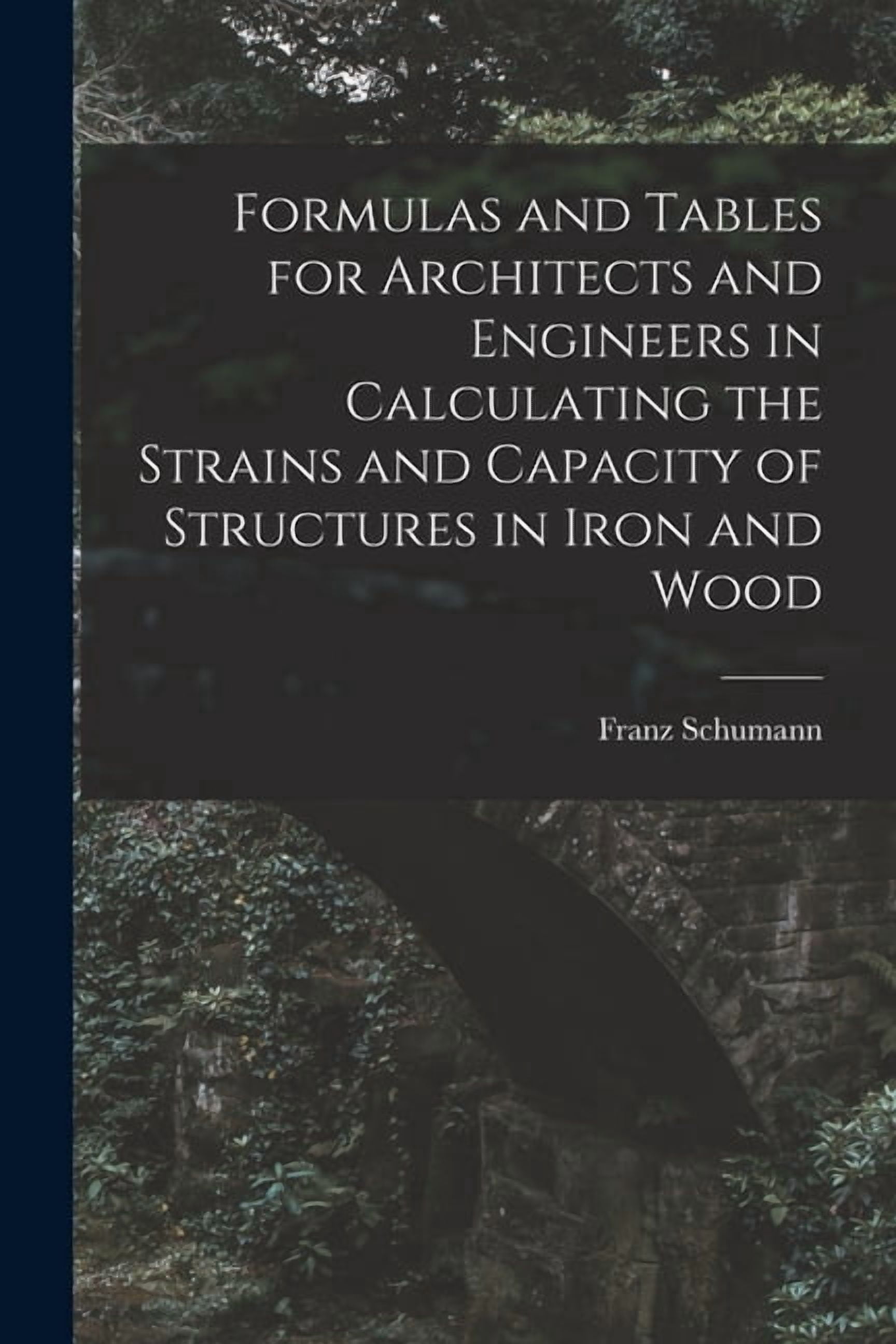 Formulas and Tables for Architects and Engineers in Calculating the ...