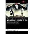 thumbnail image 1 of Formulas of humanitarian knowledge. Volume 4. PR-communication (Paperback), 1 of 1