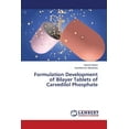 thumbnail image 1 of Formulation Development of Bilayer Tablets of Carvedilol Phosphate (Paperback), 1 of 1