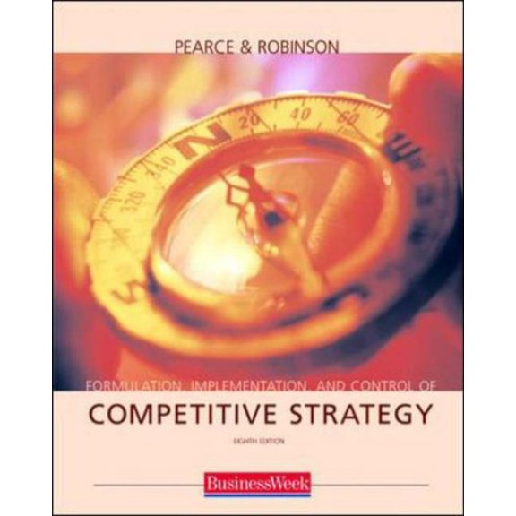 Pre-Owned Formulation, Implementation and Control of Competitive Strategy with Powerweb and Business Week Card (Paperback) 0072831553 9780072831559