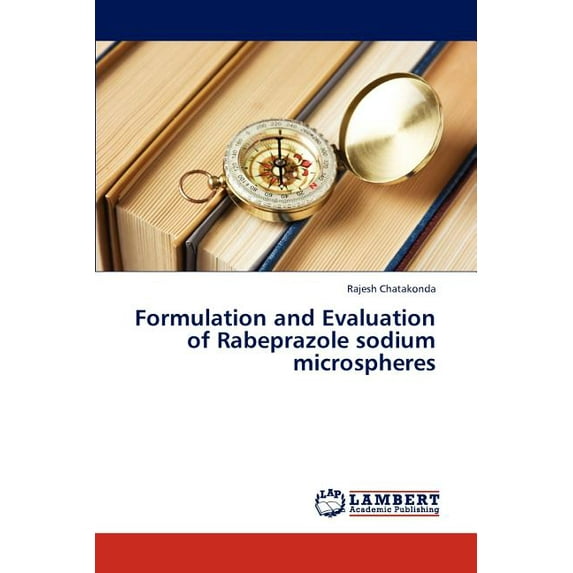 Formulation and Evaluation of Rabeprazole Sodium Microspheres (Paperback)