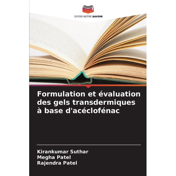 Formulation et évaluation des gels transdermiques à base d'acéclofénac, (Paperback)
