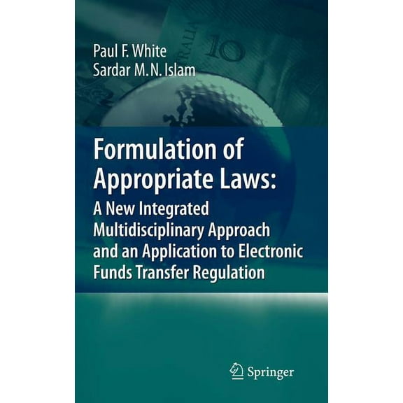 Formulation of Appropriate Laws: A New Integrated Multidisciplinary Approach and an Application to Electronic Funds Tran, (Hardcover)
