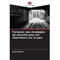 thumbnail image 1 of Formuler des stratÃ©gies de sÃ©curitÃ© pour les chercheurs sur la paix, (Paperback), 1 of 1