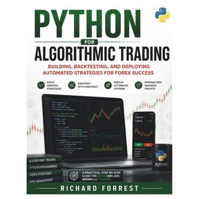 The Forrest Digitech Collection Python For Algorithmic Trading: Building, Backtesting, and Deploying Automated Strategies for Forex Success, Book 14, (Paperback)