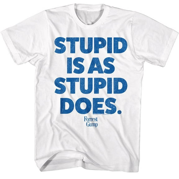 Forrest Gump Stupid Is White T-Shirt