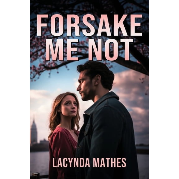 Forsake Me Not, (Paperback)
